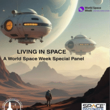 Living in Space: A World Space Week Special Panel